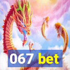 067 bet